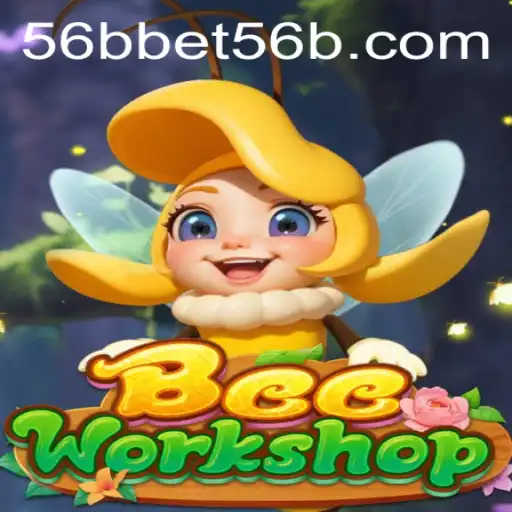 BeeWorkshop: A Creative Adventure with 56bbet
